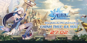 Aura Fantasy VNG thông báo ngày phát hành chính thức