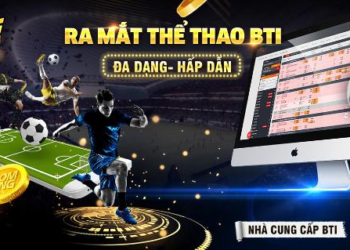 KING FUN ra mắt thế thao BTi – Vừa xem trực tiếp vừa kiếm thêm thu thập