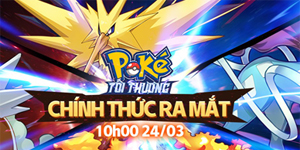 Poke Tối Thượng định ngày ra mắt tại Việt Nam