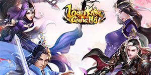 Game kiếm hiệp Loạn Kiếm Giang Hồ Mobile cập bến Việt Nam