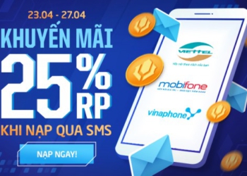 Khuyến mãi 25% RP khi nạp qua SMS từ 00:30 23/04 đến 23:59 27/04