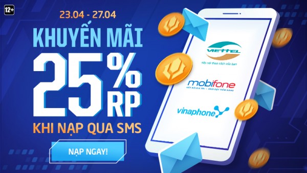 Khuyến mãi 25% RP khi nạp qua SMS từ 00:30 23/04 đến 23:59 27/04