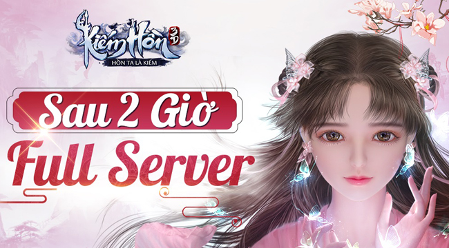 Server Kiếm Hồn 3D bị lấp đầy chỉ gần 2 tiếng sau khi mở cửa thử nghiệm