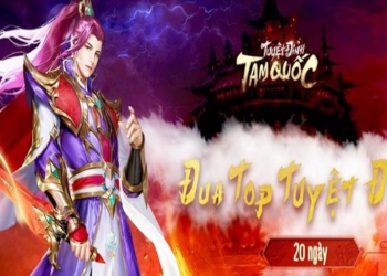 Tuyệt Đỉnh Tam Quốc trước giờ G tưng bừng với sự kiện đua TOP ưu đãi hấp dẫn