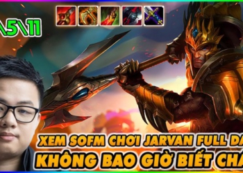 Jarvan full sát thương của SofM một mình làm hết