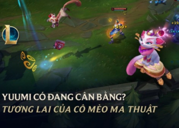 Yuumi, Cô Mèo Ma Thuật có đang cân bằng?