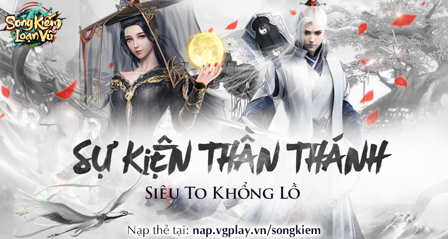 Lộ diện ngay Nam Thần Nữ Thánh cực ngầu trong Song Kiếm Loạn Vũ Mobile