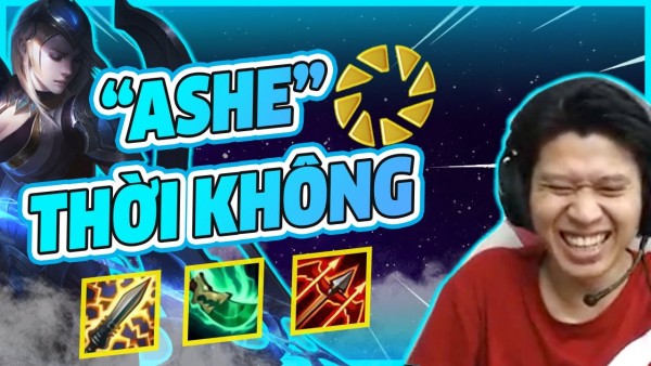 Sức mạnh chuẩn mực của Ashe + 6 Thời Không