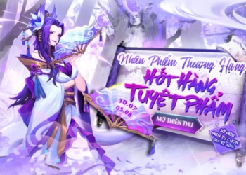 Tham gia “Hoa Linh Thiên Thư” – Hốt hàng Tuyệt Phẩm với giá ưu đãi từ 10:00 30/07 đến 05/08