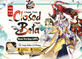 Tuyệt Kiếm Cổ Phong chính thức mở Closed Beta, tặng bạn Giftcode xịn sò cực VIP!