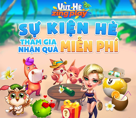 “Vui Hè ZingPlay” rinh ngay quà hot – Sân chơi tưng bừng của cộng đồng game thủ Việt