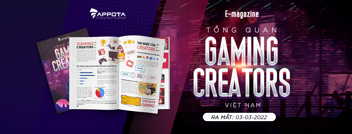 APPOTA RA MẮT E-MAGAZINE: “TỔNG QUAN GAMING CREATOR VIỆT NAM”