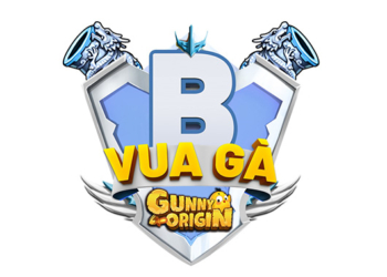 Vua Gà B – Giải bán chuyên Gunny Origin thi đấu chính thức từ 30/7