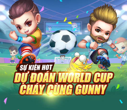 Gunny PC cháy cùng World Cup, ra mắt siêu sự kiện hấp dẫn mùa bóng đá ​