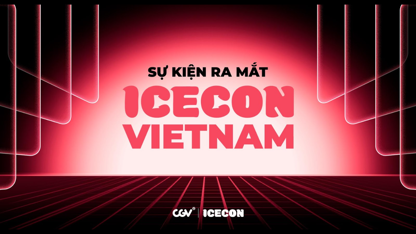 Mở rộng vũ trụ nội dung, CJ CGV Việt Nam ra mắt thương hiệu mới – ICECON Việt Nam