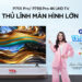 TCL Kỷ Niệm 25 Năm: Ưu Đãi Khủng Cho TV Màn Hình Lớn P755 Pro
