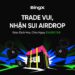 Giao Dịch Nhận Quà – Săn Ngay $SUI Cùng BingX, Tổng Quỹ Thưởng $16,000