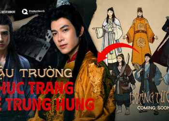 Hoàng Tử Quỷ kết hợp cùng cố vấn lịch sử và đối tác uy tín để sản xuất số lượng phục trang “khủng” cho phim cổ trang