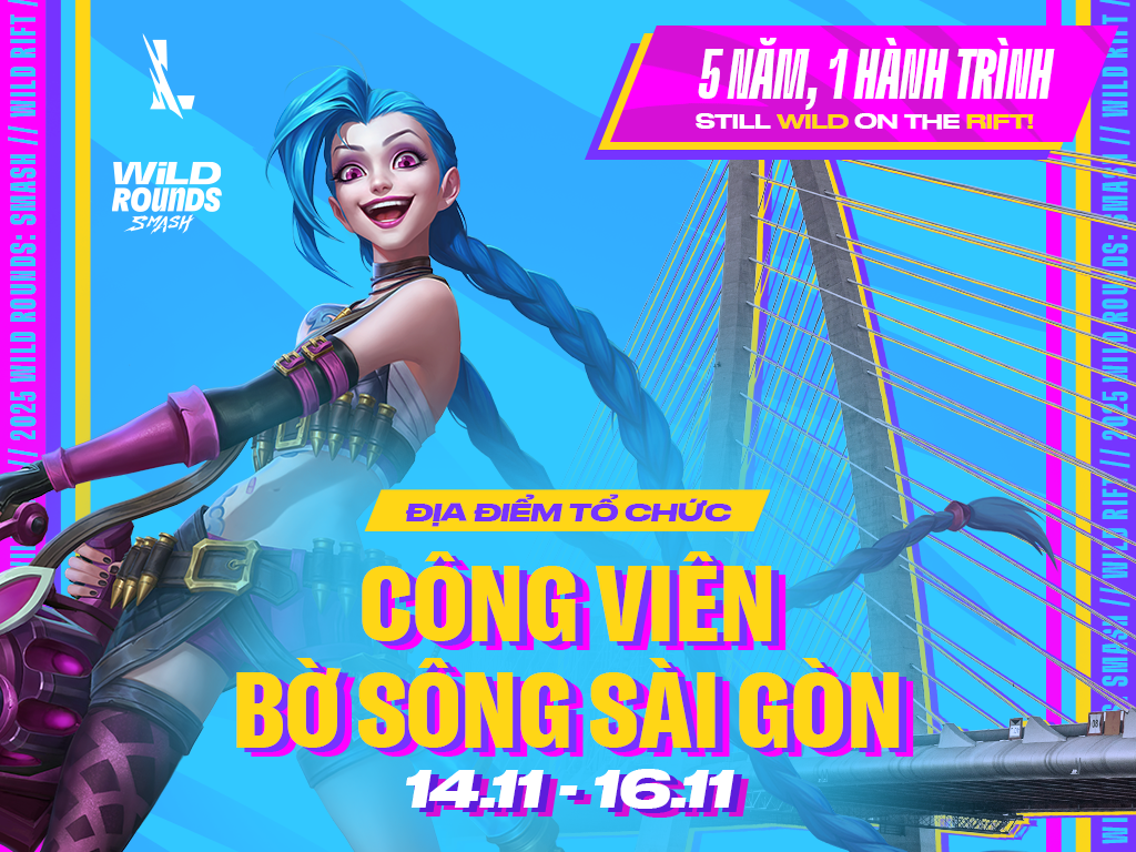 RIOT GAMES TỔ CHỨC SỰ KIỆN WILD ROUNDS: SMASH 2025 CỦA LMHT: TỐC CHIẾN TẠI CÔNG VIÊN BỜ SÔNG SÀI GÒN