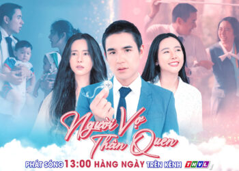 Bộ phim Thái Lan – Người Vợ Thân Quen với diễn viên chính Baifern lên sóng THVL1