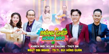 Mảnh Ghép Hoàn Hảo 2026 – Nơi tình yêu hôn nhân gia đình sẻ chia