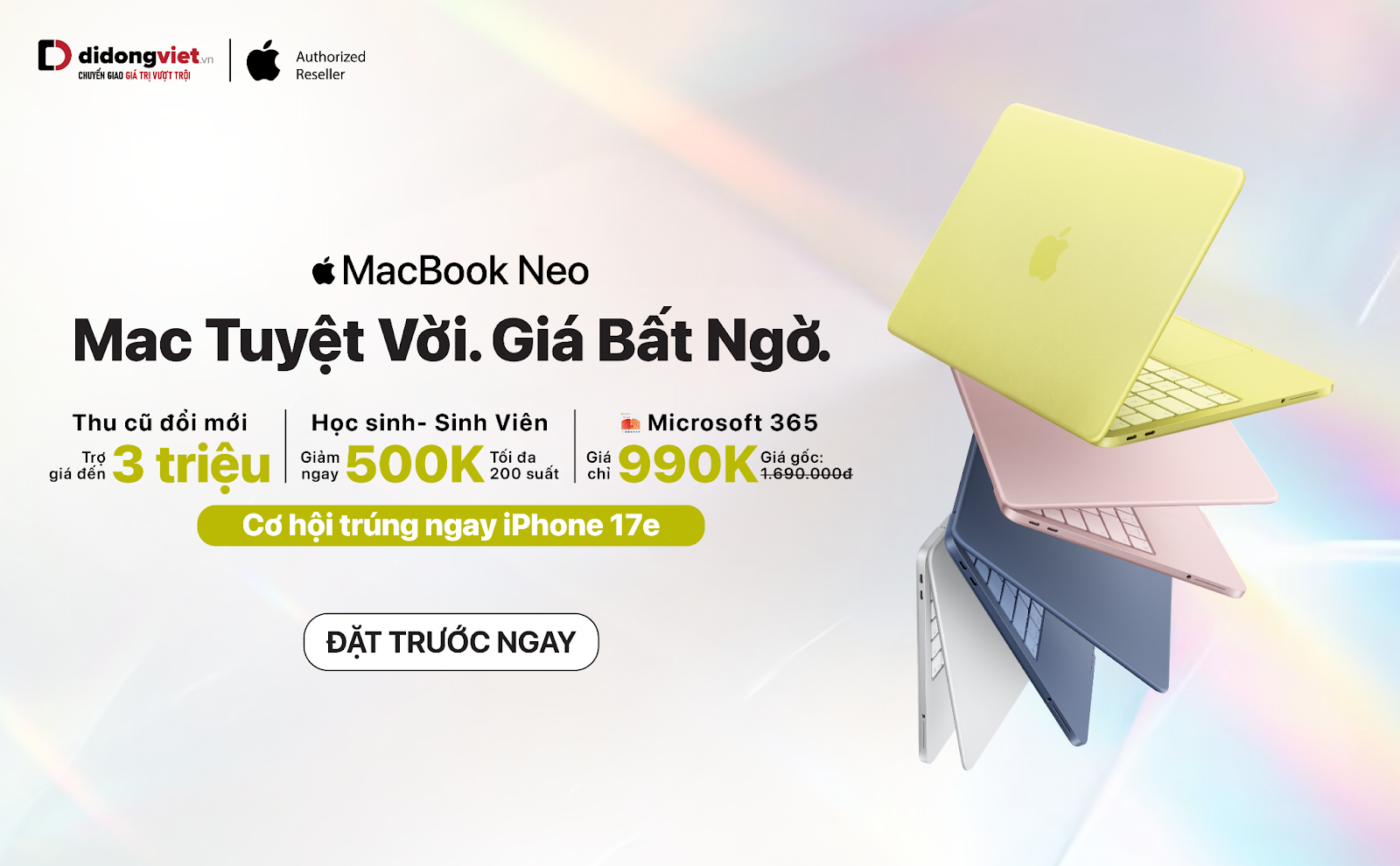MacBook Neo đổ bộ Di Động Việt: “Vũ khí” A18 Pro giá từ 16,49 triệu, cơ hội trúng iPhone 17e cho Game thủ học đường