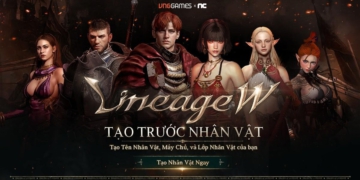Lineage W chính thức cho tạo nhân vật sớm: Cơ hội vàng để khẳng định bản sắc