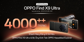 Kỷ lục mới: Hơn 4000 game thủ và tín đồ công nghệ “đặt gạch” OPPO Find X9 Ultra chỉ sau 3 ngày