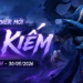 Kiếm Thế ra mắt máy chủ Ma Kiếm, game thủ tận hưởng trọn vẹn cảm giác cày cuốc