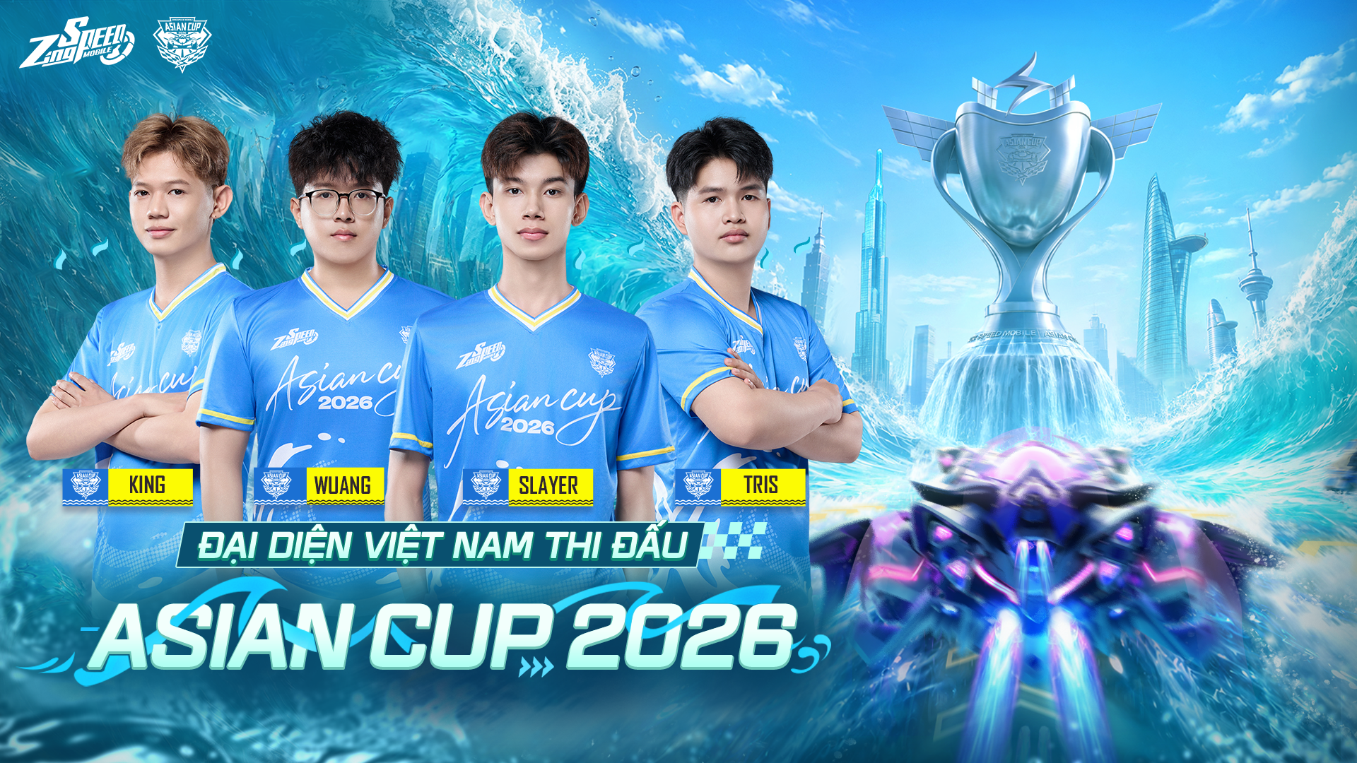 ASIAN CUP 2026 – NƠI KHẲNG ĐỊNH TÀI NĂNG CỦA ZINGSPEED MOBILE VIỆT NAM