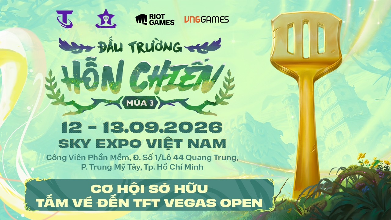 ĐẤU TRƯỜNG HỖN CHIẾN MÙA 3 KHỞI TRANH VÀO THÁNG 9: CƠ HỘI LỚN THAM DỰ TFT VEGAS OPEN 2026