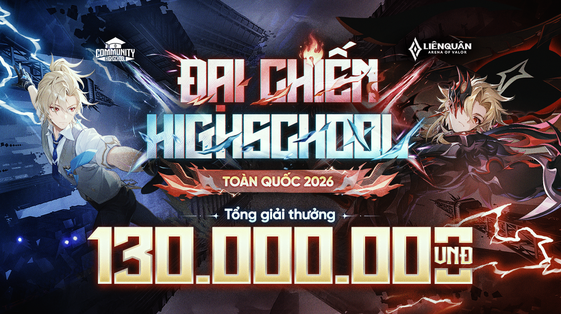 CHÍNH THỨC KHỞI ĐỘNG GIẢI ĐẤU ĐẠI CHIẾN HIGHSCHOOL TOÀN QUỐC 2026 – SÂN CHƠI GARENA LIÊN QUÂN MOBILE ĐẦU TIÊN DÀNH RIÊNG CHO HỌC SINH THPT