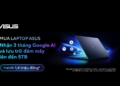 Mua laptop ASUS & ROG nhận ngay 3 tháng Google AI Pro và 5TB đám mây trị giá 1,4 triệu đồng