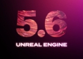 Unreal Engine 5.6 Xóa Bỏ Cơn Ác Mộng Giật Lag Cho Game Thủ PC Trong Các Tựa Game AAA