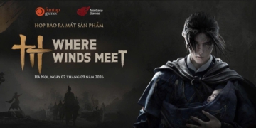 Where Winds Meet Tổ Chức Họp Báo Tại Hà Nội, Ấn Định Thời Điểm Chính Thức Ra Mắt Tại Việt Nam Vào Ngày 10/9