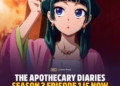 Nàng dược sư quái chiêu Maomao trở lại khuấy đảo hậu cung trong The Apothecary Diaries Season 3 phát sóng trên Crunchyroll