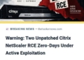 Lỗ hổng Zero-Day NetScaler vừa bị tin tặc khai thác làm sập cổng xác thực khiến CISA ra lệnh khẩn cho cơ quan chính phủ Mỹ vá lỗi trong 72 giờ